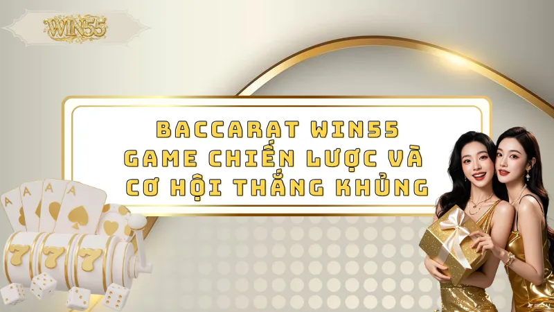 Baccarat Win55